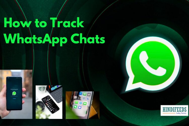 How to Track WhatsApp Chats